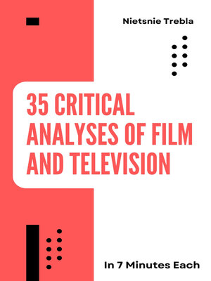 cover image of 35 Critical Analyses of Film and Television in 7 Minutes Each